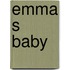 Emma s baby