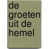 De groeten uit de hemel by Sigrid Kemphaan