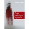 Zonder sociaal geen psychiatrie door Gerard Lohuis