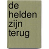 De helden zijn terug by Unknown