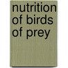 Nutrition of birds of prey by Unknown