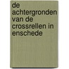 De achtergronden van de crossrellen in Enschede door G.J.N. Bruinsma