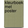 Kleurboek met poster by Unknown