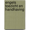 Engels toezicht en handhaving door Ron Riemens