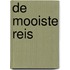 De mooiste reis