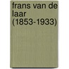 Frans van de Laar (1853-1933) door Antoine Jacobs