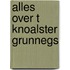Alles over t knoalster grunnegs
