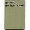 Gezond georganiseerd door Toine Al