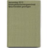 Jaarverslag 2012 stralingsbeschermingseenheid Rijksuniversiteit Groningen door R. Heerlien
