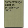 Onrechtmatige daad en schade voor raio s door Onbekend