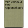 MKB verdeeld over regeerakkoord door W.V.M. van Rijt