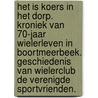 Het is koers in het dorp. Kroniek van 70-jaar wielerleven in Boortmeerbeek. Geschiedenis van wielerclub de verenigde sportvrienden. by Maurits Pauwels