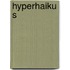 Hyperhaiku s