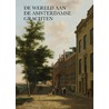 De wereld aan de Amsterdamse grachten door Pieter Vlaardingerbroek
