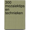 300 mozaiektips en technieken door Bonnie Fitzgerald