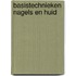 Basistechnieken nagels en huid