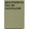 Geschiedenis van de rockmuziek by David Roberts