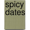Spicy dates door Nine Van Haute