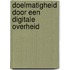 Doelmatigheid door een digitale overheid