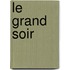 Le grand soir