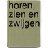 Horen, zien en zwijgen