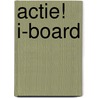 Actie! i-board door Onbekend