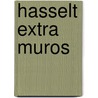 Hasselt extra muros by Guido Caluwaerts