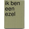 Ik ben een ezel by Unknown