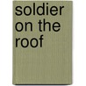 Soldier on the roof by Esther Hertog