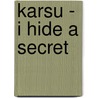 Karsu - I Hide a Secret door Mercedes Stalenhoef