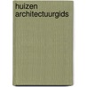 Huizen architectuurgids by Will Jones