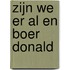 Zijn we er al en boer Donald