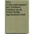 MIRA onderzoeksrapport een intuitieve inleiding op de mixed model regressietechniek