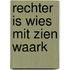 Rechter is Wies mit zien waark