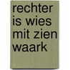 Rechter is Wies mit zien waark by Jesse van Muylwijck