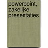 PowerPoint, zakelijke presentaties by Unknown
