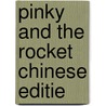 Pinky and the rocket Chinese editie door Dick Laan