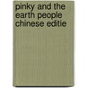 Pinky and the earth people Chinese editie by Dick Laan
