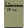 v.v. dubbeldam 100 jaar door Erik-Jan Tak