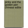 Pinky and the golden pen Chinese editie door Dick Laan
