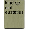Kind op Sint Eustatius by Karin Kloosterboer