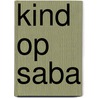 Kind op Saba by Karin Kloosterboer