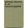 Leidraad vitamine D- en calciumsuppletie by H.P. dr. Sleeboom