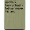 Netwerk taalcentraal - toetsenmaker variant door Onbekend