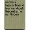 Netwerk taalcentraal 4 leerwerkboek theoretische richtingen door Onbekend