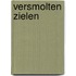 Versmolten zielen