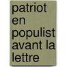Patriot en populist avant la lettre door Ewout Klei