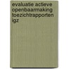 Evaluatie actieve openbaarmaking toezichtrapporten IGZ door Judith van Erp