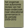 Het ongemak van autonomie review van het BOPO-onderzoek naar educational governance in de periode 2009-2012 door R.H. Hofman