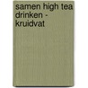 Samen high tea drinken - Kruidvat by Unknown